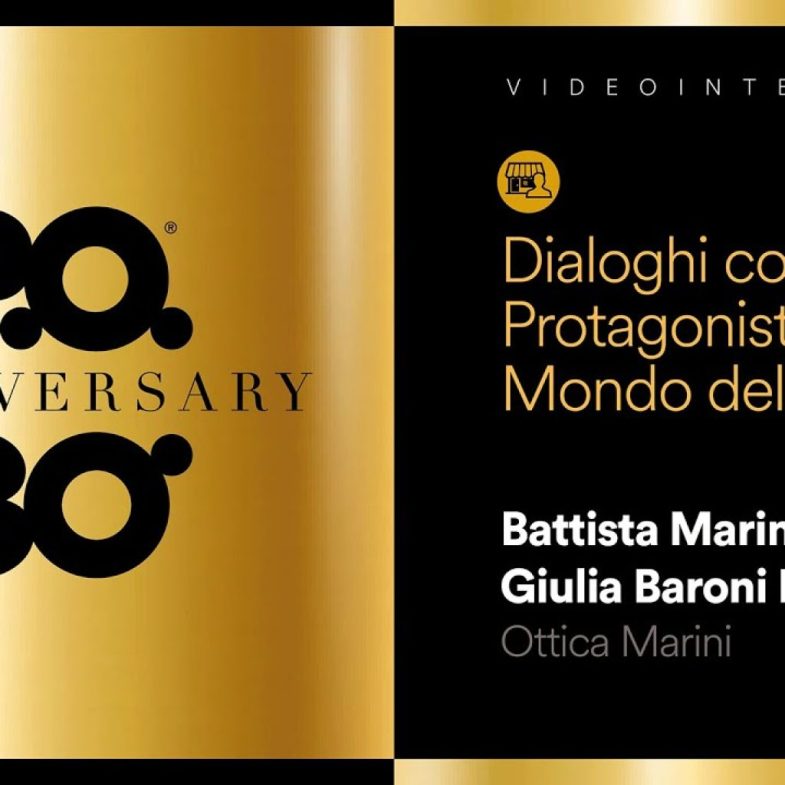 P.O. 30 anni: dialogo con Battista Marini e Giulia Baroni Minelli di Ottica Marini