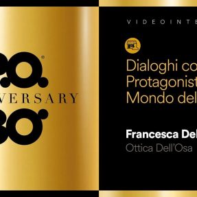 P.O. 30 anni: dialogo con Francesca Dell’Osa di Ottica Dell’Osa