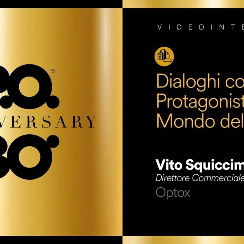 P.O. 30 anni: dialogo con Vito Squiccimarri, Direttore Commerciale presso OPTOx