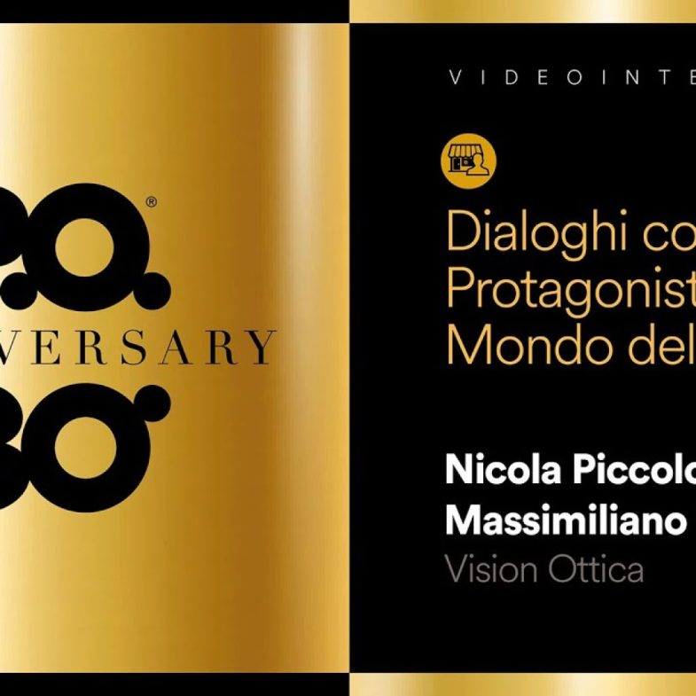 P.O. compie 30 anni: dialogo con Nicola Piccolo e Massimiliano Vercellino di VisionOttica